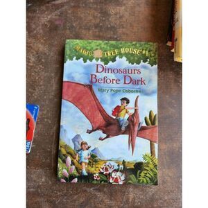 Dinosaurs before dark magic tree house by Mary pope osborne